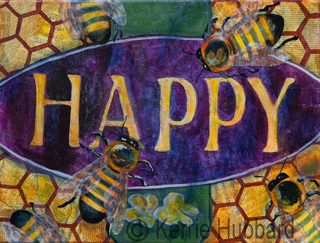 Bee Happy, Mixed Media  (This is the painting on the mug).