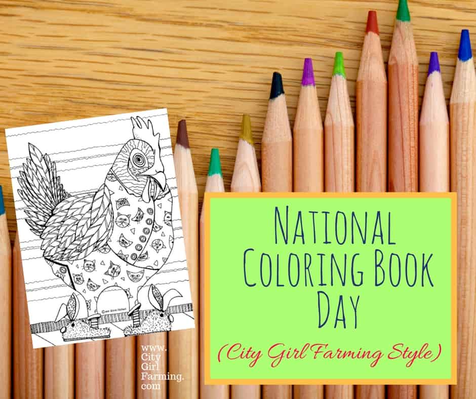 National Coloring Book Day Chicken Style CITY GIRL FARMING