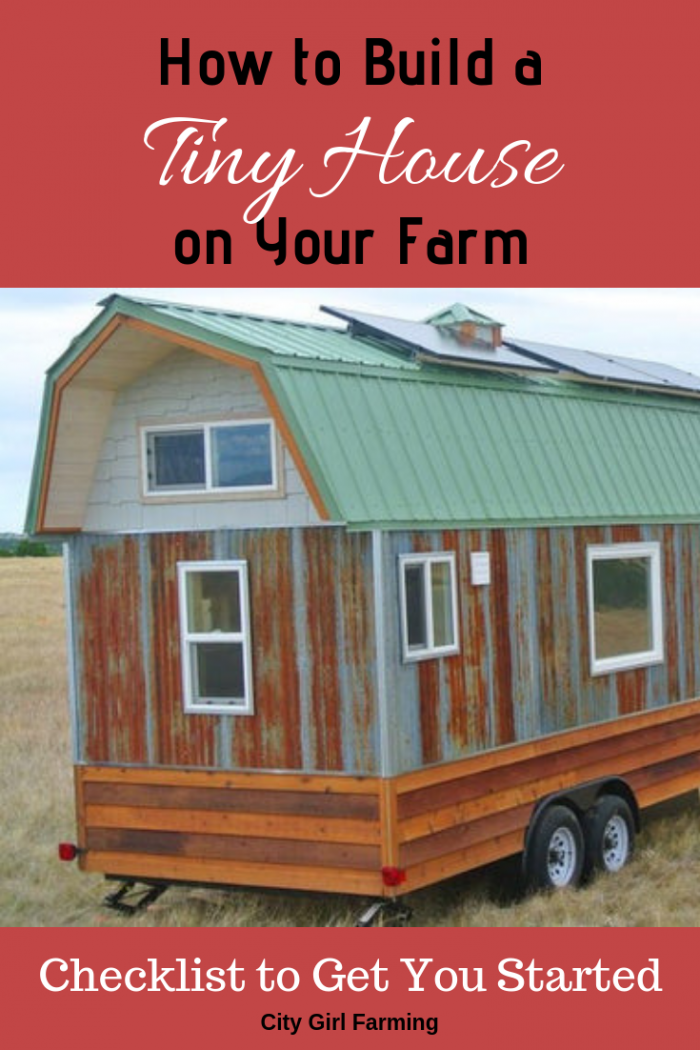 how to build a tiny house on your farm
